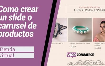 Como crear un slide o carrusel de productos en nuestra tienda virtual [Woocommerce]