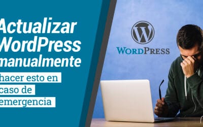 Cómo actualizar WordPress manualmente: Solución a problemas de actualización