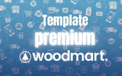 ¿Vale la pena usar el Template Woodmart para tu tienda online en WordPress?
