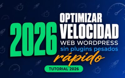 Cómo Optimizar la Velocidad de tu Web WordPress en 2026