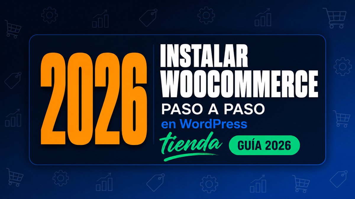 Cómo Instalar WooCommerce Paso a Paso en WordPress 2026